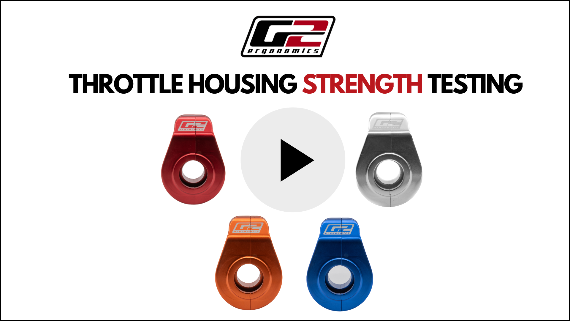 g2 throttle housing strength test